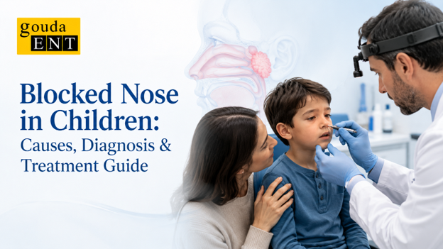 Blocked Nose in Children: Causes, Symptoms, Diagnosis & Treatment Guide